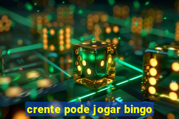 crente pode jogar bingo